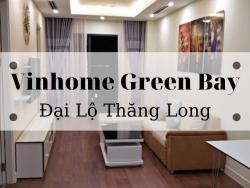 Cho Thuê Chung Cư Vinhomes Green Bay Mễ Trì giá tốt nhất thị trường